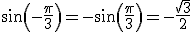 sin(-\frac{\pi}{3})=-sin(\frac{\pi}{3})=-\frac{\sqrt{3}}{2}